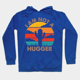 I Am Not A Hugger 1 Hoodie